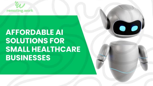 Affordable AI Solutions for Small Healthcare Businesses | PDF